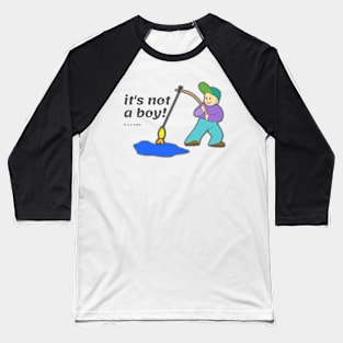 Its not a Boy , its a Man  Young angler Baseball T-Shirt